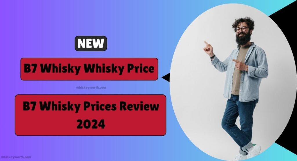 B7 Whisky Price in India
